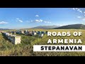 Roads of Armenia - Stepanavan I Ստեփանավան I Степанаван