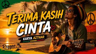 Terima Kasih Cinta | Reggae Romantis Indonesia Terbaru 2026 | Karya Azthar