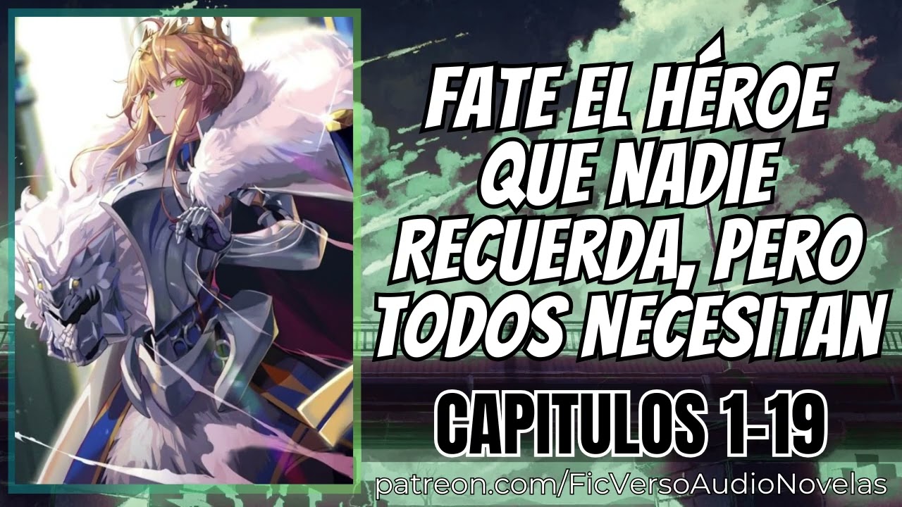 Fate El Héroe que Nadie Recuerda, pero Todos Necesitan - Capitulos 1-19