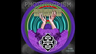 Ivan Carlini - PHOTOTROPISM (Full Album)