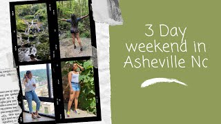 Travel Vlog : 3 Days in Asheville NC !