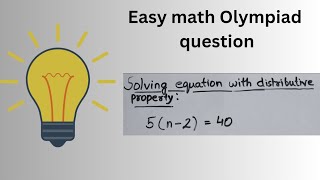Solving Equations Using the Distributive Property #olympiad
