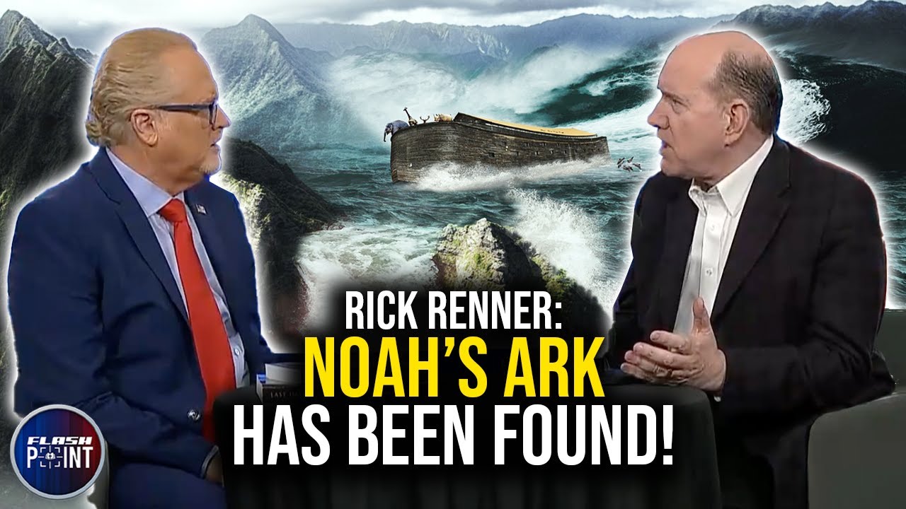 Rick Renner Noah's Ark Found & The Days of Noah FlashPoint YouTube