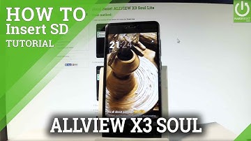ALLVIEW X3 Soul Lite Insert SIM and SD Card / Set Up SIM & SD