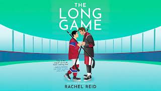 Rachel Reid - Game Changers #6 - The Long Game Part.1 - Audiobook Billionaires Romance Wealth