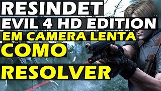 How to fix the slow motion problem in Resident Evil 4 Ultimate HD Edition for PC (it works)