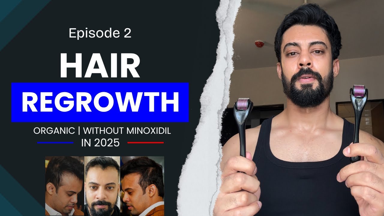 EPISODE 2 | HAIR REGROWTH WITHOUT USING MINOXIDIL | ORGANIC HAIR GROWTH | MAYBEDEVENDRA