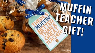 Muffin Themed Teacher Appreciation Gift Printable Tags Muffin Themed Teacher Appreciation Gift Printable Tags