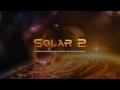 Прохождение Solar 2 #2| Вообще то я думал что миссии нормальные!