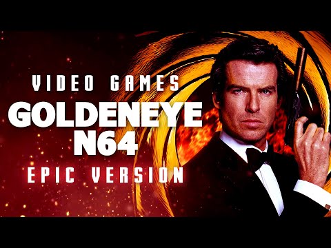 GoldenEye 007 N64 Theme | EPIC VERSION