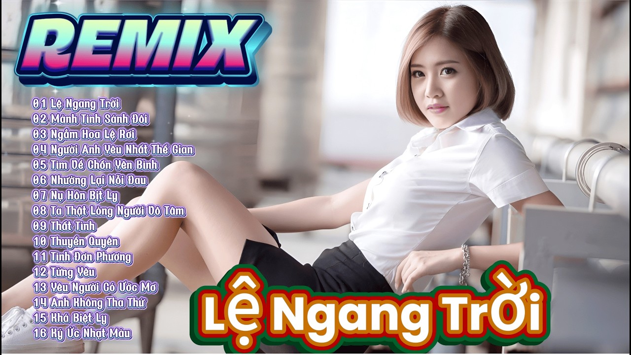 Mảnh Tình Sánh Đôi , Lệ Ngang Trời remix - Nhạc Trẻ Remix Hay Nhất 2026