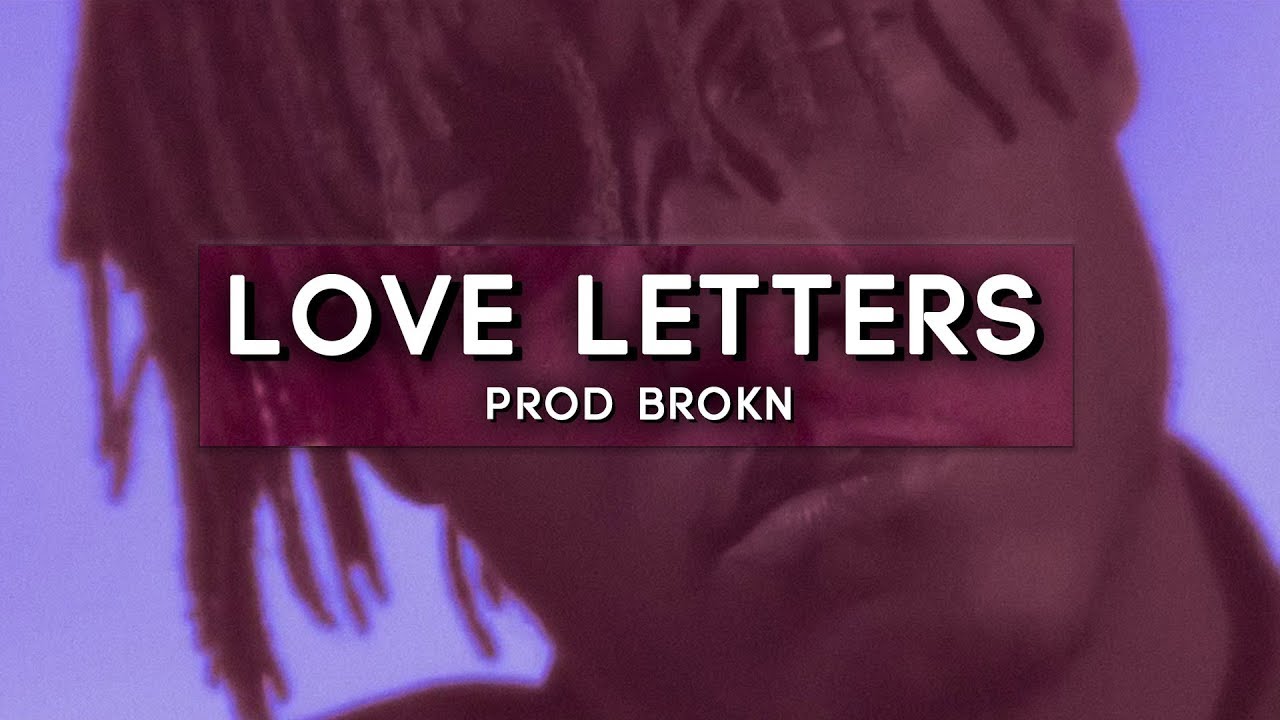 [FREE] JUICE WRLD x 6 DOGS TYPE BEAT - Love Letters | Prod. Brokn