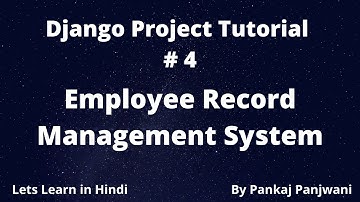 #4 Django Project - Employee Record Management System || Hindi