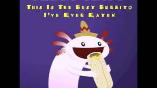 Video thumbnail of "This Is The Best Burrito I've Ever Eaten - Parry Gripp"