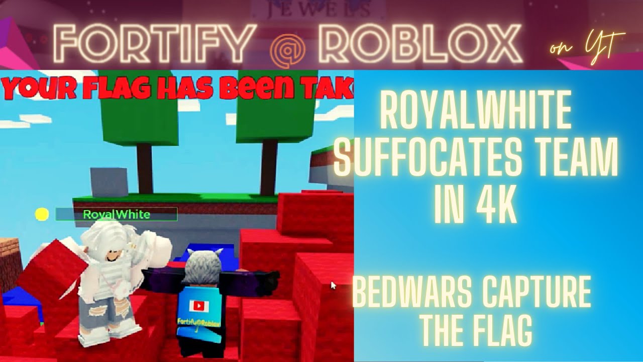 Bedwars Capture the Flag RoyalWhite suffocates team - Caught in 4K