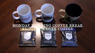 Monday Morning Coffee Break | Kuju Coffee | Pour Over