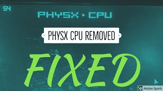 How to remove Physx CPU from screen in 2024