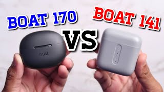 boAt Airdopes 170 VS boAt Airdopes 141 || Detail Comparison || Best Tws Under 1500 ?