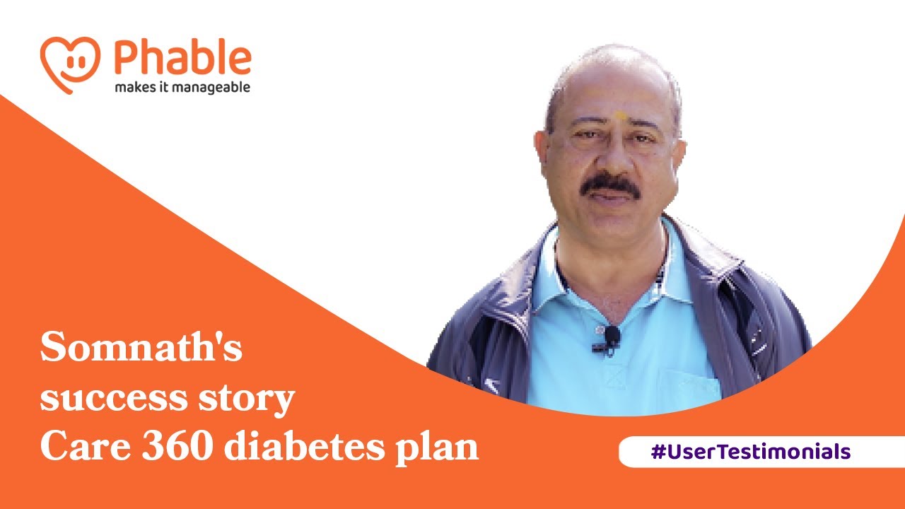 Care 360 Diabetes Package Success Story with Somnath Ghosh | Phablecare