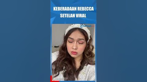 Thumbnail of KEBERADAAN REBECCA KLOPPER SETELAH VIRAL KARENA VIDEO 47 DETIK