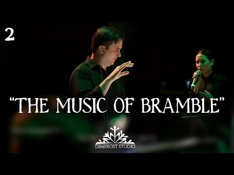 : The Music of Bramble | Dimfrost Studio Documentary Pt.2