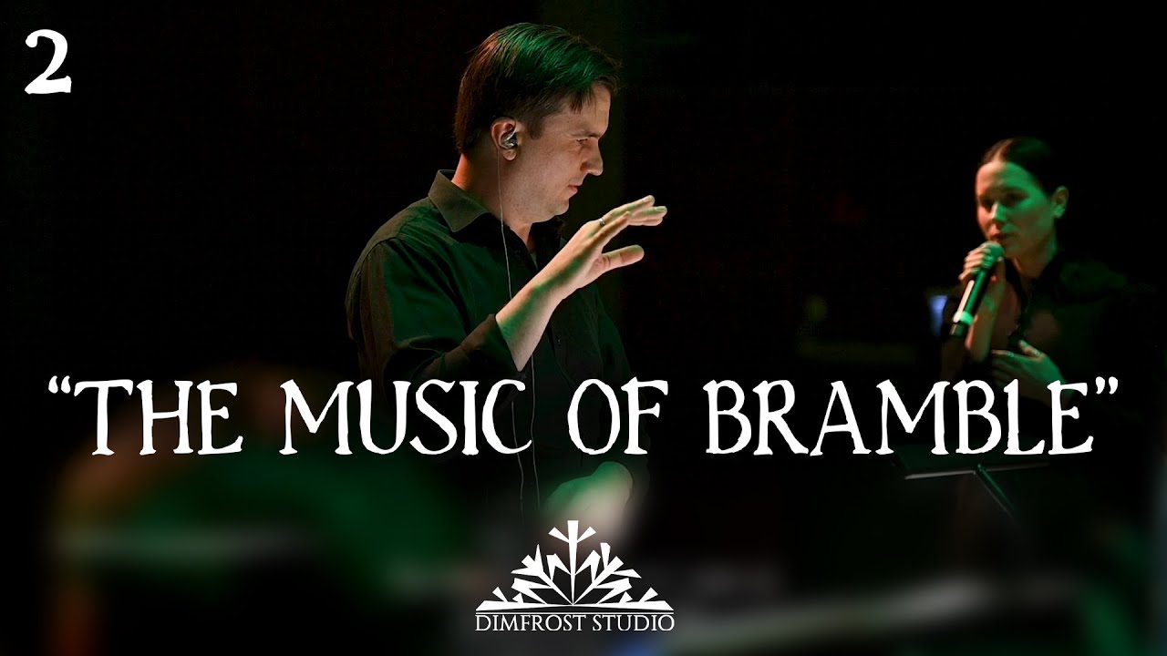 The Music of Bramble | Dimfrost Studio Documentary Pt.2