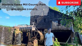 Historic Yates Mill County Park #thingstodo #raleigh @xploredroots8193