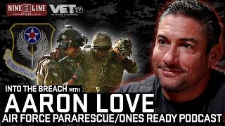 Air Force Pararescue Operator to the Ones Ready Podcast | Aaron Love