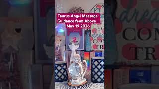 Taurus Angel Message: Guidance from Above - May 19, 2026 #taurus #angel #youtubeshorts #foryou #fyp