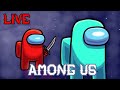 🔴 Among Us Live Stream | Playing With The Viewers!