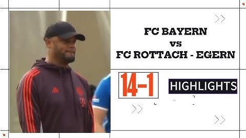 Kompany's debut 14 goals with FC BAYERN | FC BAYERN - FC ROTTACH -EGERN | EXTENDED HIGHLIGHTS