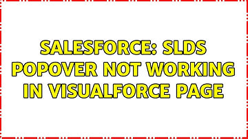 Salesforce: slds popover not working in visualforce page (2 Solutions!!)