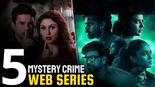 Top 5 Mystery Crime Web Series 2023 | Best Crime Web Series