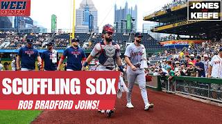 Red Sox insider Rob Bradford joins to discuss Boston s shaky recent play Jones Keefe