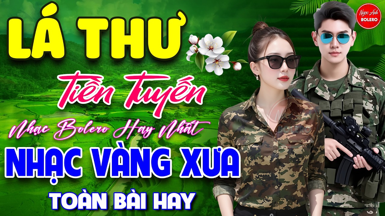 Lá Thư Tiền Tuyến - Ngoại Ô Buồn ⭐LK Nhạc Vàng Xưa Ngọt Ngào Say Đắm Bao Thế Hệ, Toàn Bài Hay Bất Hủ
