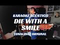 Die With A Smile - Lady Gaga Ft. Bruno Mars | Acoustic Karaoke