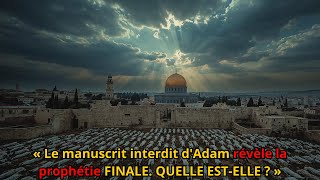 "Manuscrit INTERDIT d'Adam Révèle la Prophétie FINALE d'Ézéchiel 37"