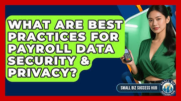 What Are Best Practices For Payroll Data Security & Privacy? - Small Biz Success Hub