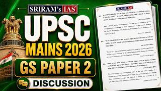 UPSC Mains 2026 GS Paper 2 - Question Paper Analysis & Expected Approach | SRIRAM's IAS