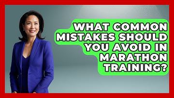 What Common Mistakes Should You Avoid in Marathon Training? | Running Beyond Limits