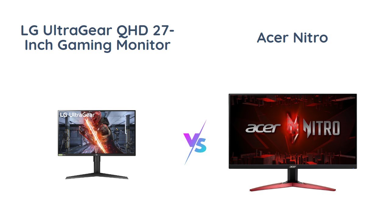LG UltraGear 27GP750 & Acer Nitro VG2 25