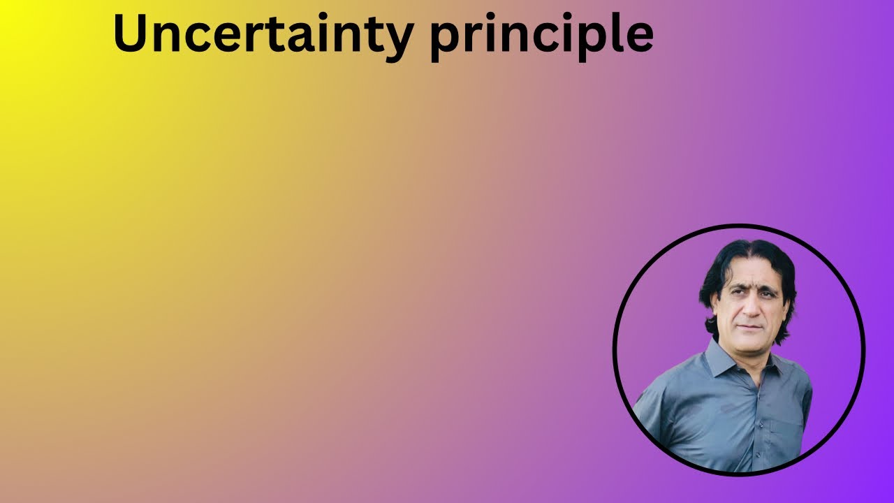 Lec 3 part 2 uncertainty principle - YouTube
