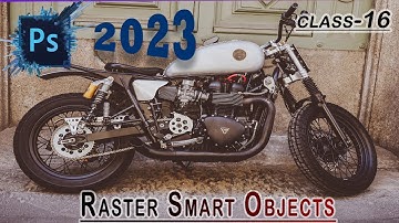 raster smart objects | class 16 photoshop tutorial for beginners2023 in hindi