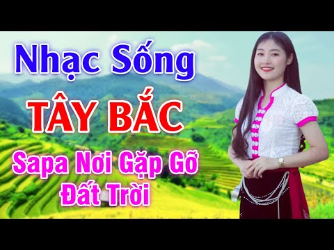 Video Sapa Nơi Gặp Gỡ Đất Trời - LK Nhạc Sống Tây Bắc Có Lời... - youtube