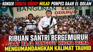 LAA ILAAHA ILLALLAH - RHOMA IRAMA & SONETA GROUP 40TH ANNIVERSARY CONCERT DAAR EL QOLAM