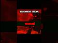 who is a Strongest Titan? ll 🔥#skibiditoilet #viralvideo #edit #shortvideo #foryou #shorts #tamil