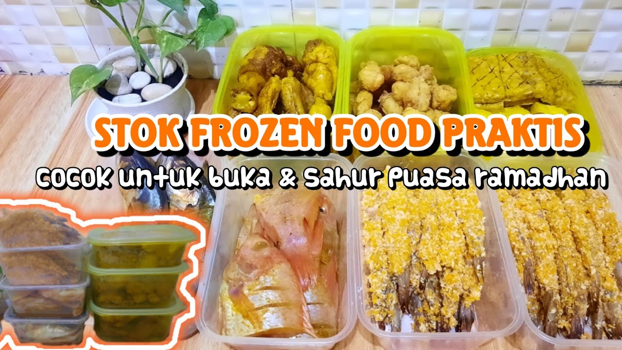 STOK LAUK FROZEN FOOD PRAKTIS UNTUK SAHUR DAN BUKA PUASA 