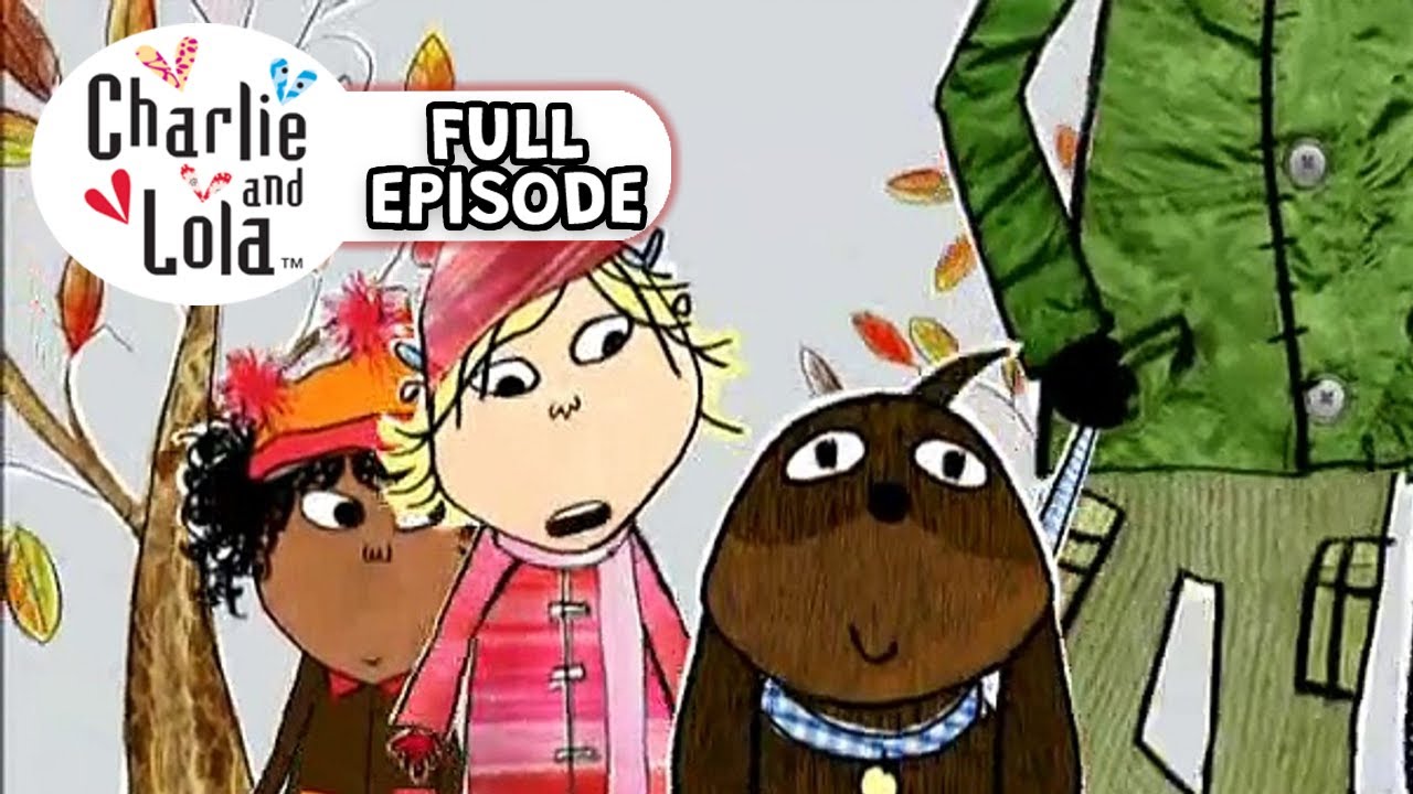 Charlie and Lola Full Episode - Season 1 EP6 - We Do Promise Honestly, We Can Look After Your Dog