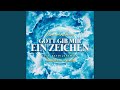 Gott gib mir ein Zeichen
