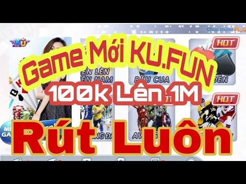 KU FUN / Hướng dẫn Cách Tải Và Cách Chơi Ku Fun Game Mới Ra Mắt Uy_T.ín 2021